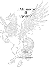 L'almanacco di Ippogrifo. Ediz. integrale (Vol. 2)