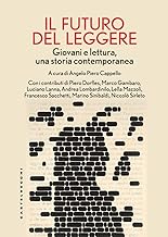 il futuro del leggere. Giovani e lettura, una storia contemporanea