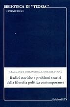 Radici storiche e problemi teorici della filosofia politica contemporanea