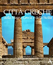 Citt greche della Magna Grecia e della Sicilia (Storia e archeologia)