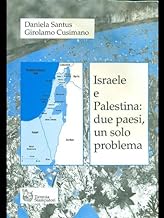 Israele e Palestina: due paesi, un solo problema