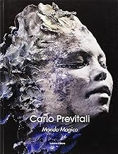 Carlo Previtali. Mondo magico. Natura, mito, metamorfosi nella scultura di Carlo Previtali (Arte moderna e contemporanea)