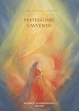 Festeggiare l'avvento. Ediz. illustrata