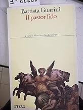 Il pastor fido (I classici italiani Tea)