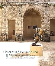 Umberto Mastroianni. Il Monumento di Erice un percorso artistico (sculture 1931-1993)