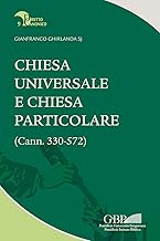 Chiesa universale e Chiesa particolare (Cann. 330-572)