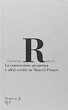 La conversione perpetua e altri scritti su Marcel Proust