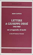 Lettere a Giuseppe Dessì (1932-1962). Con un'appendice di inediti