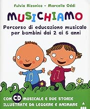 Musichiamo. Percorso di educazione musicale per bambini dai 2 ai 6 anni. Nuova ediz. Con CD-Audio. Con Fascicolo
