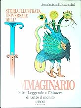 STORIA UNIVERSALE DELL`IMMAGINARIO