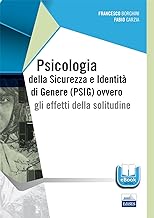 Psicologia della sicurezza e identit di genere (PSIG) ovvero gli effetti della solitudine