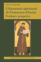 L'itinerario spirituale di Francesco d'Assisi. Problemi e prospettive