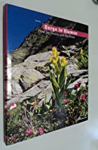 Berge in Blumen. Flora des Tessins und des Misox (Montagna, colori e sensazioni)