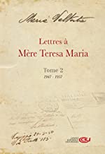 Lettres à Mère Teresa Maria tome 2: Tome 2 (1947-1957)