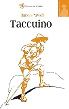 Taccuino. Scritti sullo scoutismo 1907-1940 (I libri di B. P.)