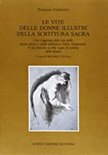 Le vite delle donne illustri della scrittura sacra (Classici italiani minori)