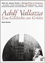 Adolf Vallazza. Una storia dell'anima gardenese
