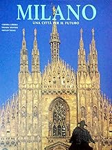 Milano. Una città per il futuro. Ediz. illustrata