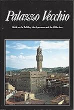 Palazzo Vecchio. Guide to the building, the apartments and the collections (Guide ai grandi musei fiorentini)