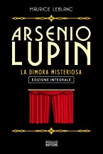 La dimora misteriosa. Arsenio Lupin