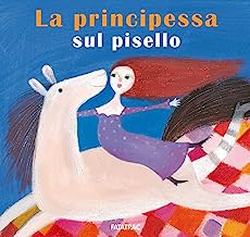 La principessa sul pisello. Ediz. a colori