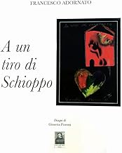 A un tiro di schioppo