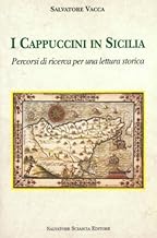 I cappuccini in Sicilia. Percorsi di ricerca per una lettura storica