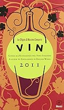 Vin 2011. Guida all'eccellenza nel vino italiano. Ediz. italiana e inglese