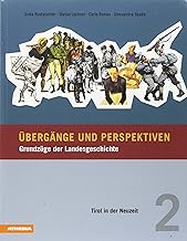 ÃœbergÃ¤nge und Perspektiven. GrundzÃ¼ge der Landesgeschichte. Tirol in der Neuzeit (Vol. 2)