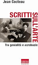 Scritti sull'arte. Tra genialità e acrobazie