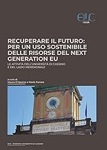 Recuperare il futuro: per un uso sostenibile delle risorse del Next Generation EU. Le attività dell'Università di Cassino e del Lazio meridionale