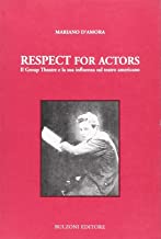 Respect for actors. Il Group Theatre e la sua influenza sul teatro americano (Miscellanea teatrale)