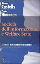 Societ dell'informazione e welfare state. La lezione della competitivit finlandese (Biblioteca contemporanea)