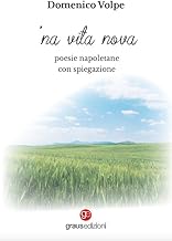 'Na vita nova. Poesie napoletane con spiegazione