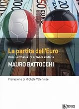 La partita dell'euro: Italia-Germania tra cronaca e storia