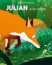 Julian e la volpe. Ediz. a colori