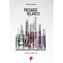 Paesaggi milanesi. Per una sociologia del paesaggio urbano