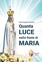 Quanta luce nelle feste di Maria