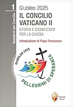 Il Concilio Vaticano II. Storia e significato per la Chiesa