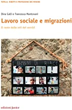 Lavoro sociale e migrazioni. Il ruolo delle reti dei servizi