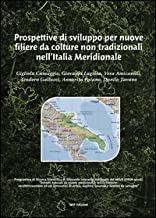 Prospettive di sviluppo per nuove filiere da colture non tradizionali nell'Italia meridionale