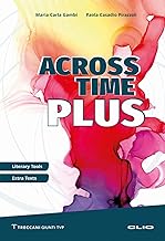 Across Time Plus. Literary tools extra texts. Ediz. per la scuola