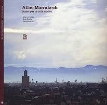 Atlas Marrakesh. Musei per la città storica