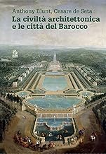 La civiltà architettonica e le città del Barocco