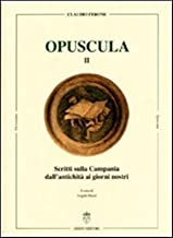 Scritti sulla Campania dall'Antichit ai Giorni Nostri. Opuscula. 2.