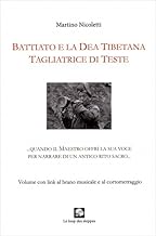 Battiato e la dea tibetana tagliatrice di teste. Quando il Maestro offrì la sua voce per narrare di un antico rito sacro. Con link al brano musicale e al cortometraggio