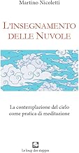 L'insegnamento delle nuvole. La contemplazione del cielo come pratica di meditazione