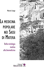 La medicina popolare nei Sassi di Matera. Dalla mitologia medica alla biomedicina