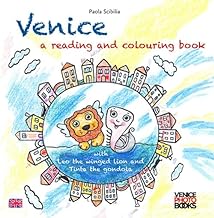 Venice. A reading and colouring book. With Leo the winged lion and Tinta the gondola