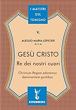 Gesù Cristo re dei nostri cuori